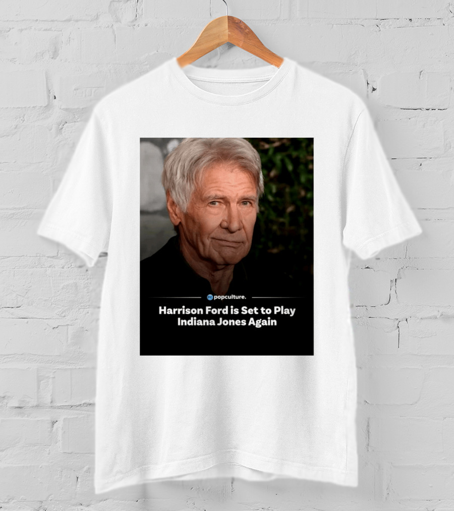 Harrison Ford Indiana Jones Return Announcement Popculture Update T-Shirt