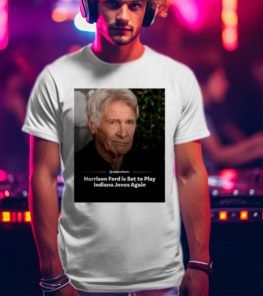 Harrison Ford Indiana Jones Return Announcement Popculture Update T-Shirt