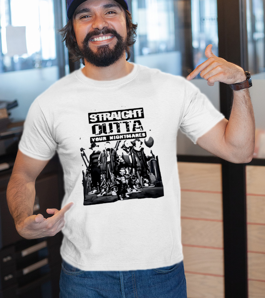 Straight Outta Your Nightmares Horror Movie Characters T-Shirt