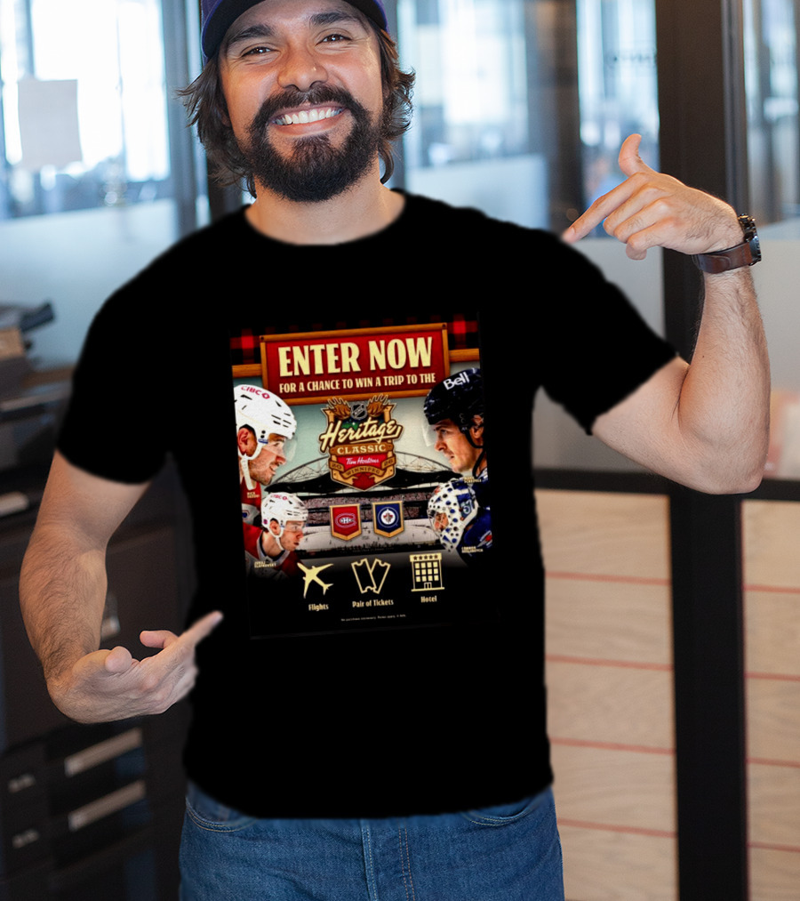 2026 NHL Heritage Classic Tim Hortons Winnipeg Enter Now For Chance To Win Trip Montreal Canadiens Vs Winnipeg Jets T-Shirt
