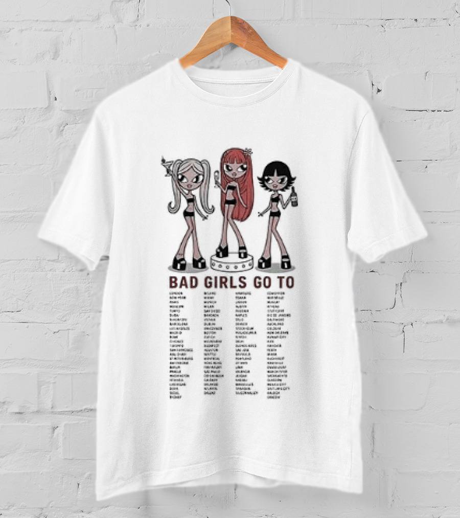 The Powerpuff Girls All Good Girls Go To Heaven Bad Girls Go To Cities List T-Shirt
