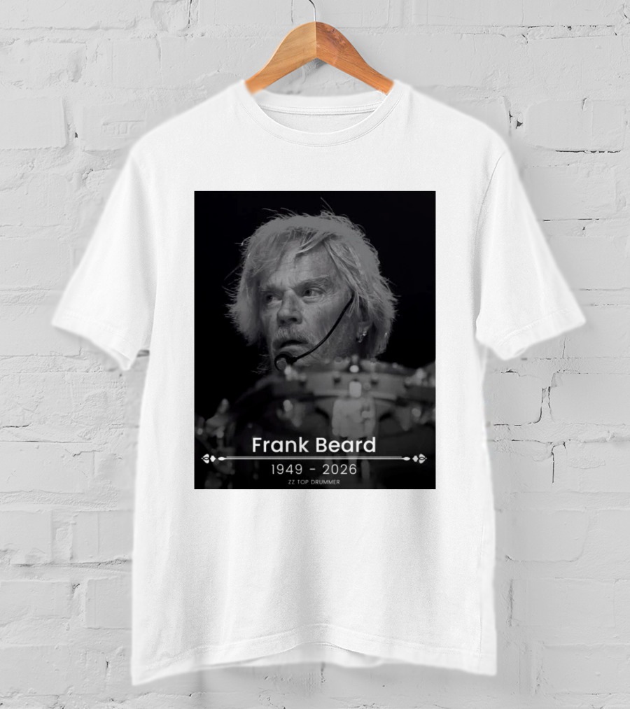 ZZ Top Drummer Frank Beard 1949 2026 Memoriam T-Shirt