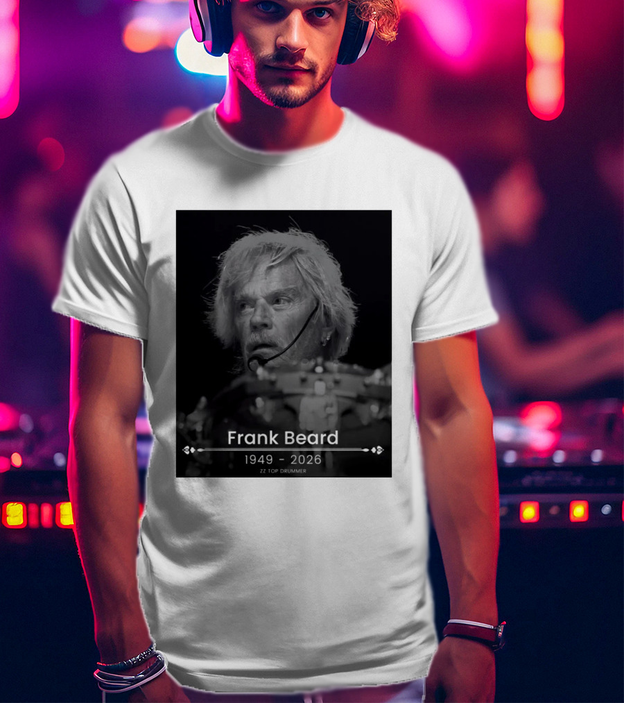 ZZ Top Drummer Frank Beard 1949 2026 Memoriam T-Shirt