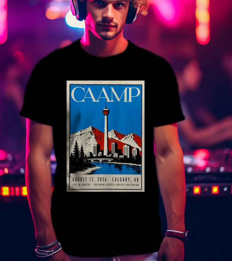 CAAMP August 15 2026 Calgary Southern Alberta Jubilee Auditorium Live In Concert T-Shirt