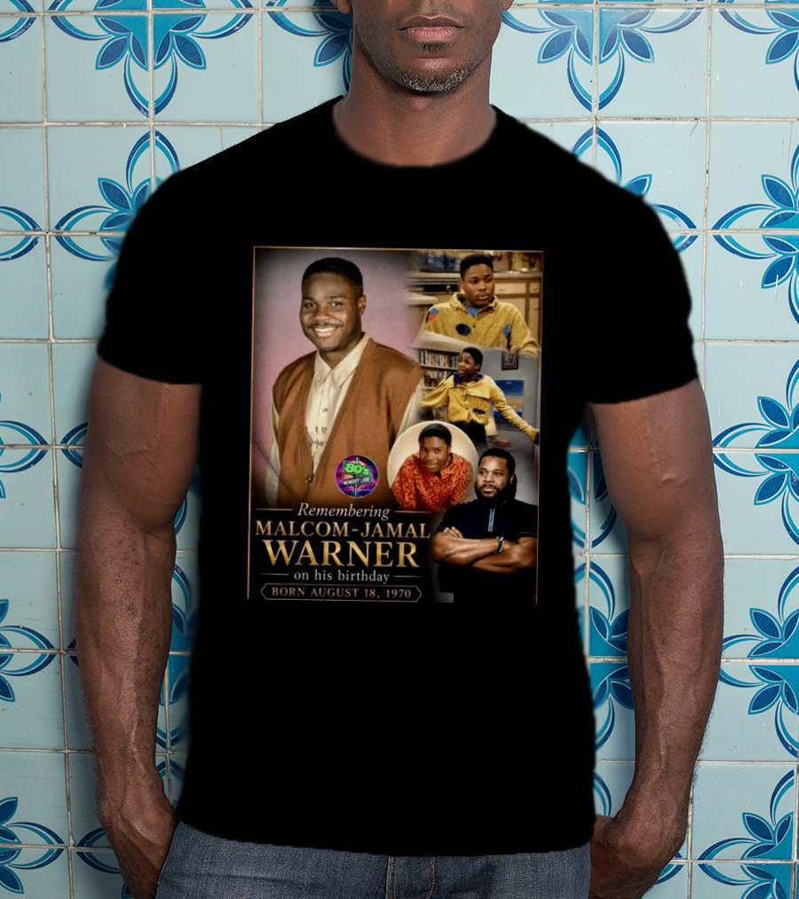 Remembering Malcom Jamal Warner 80's Memory Lane Born August 18, 1970 T-Shirt