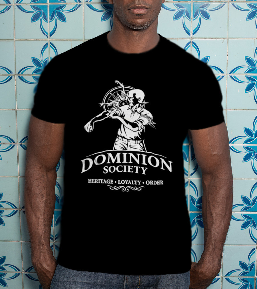 Dominion Society Heritage Loyalty Order Unitas Et Animus Wheel And Figure T-Shirt