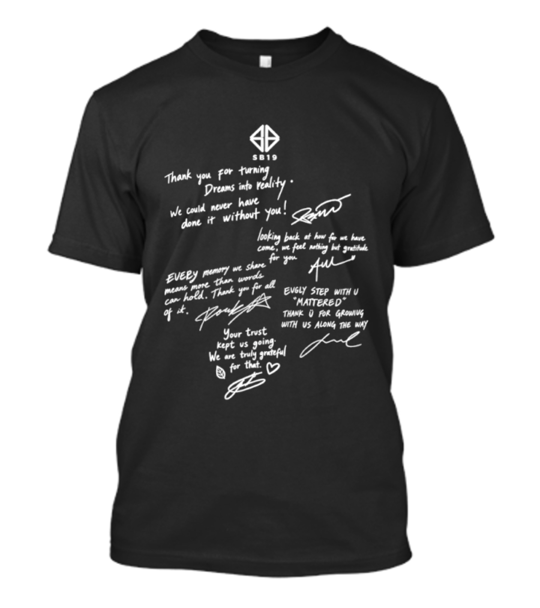 SB19 Thank You For Turning Dreams Into Reality Message And Signatures T-Shirt