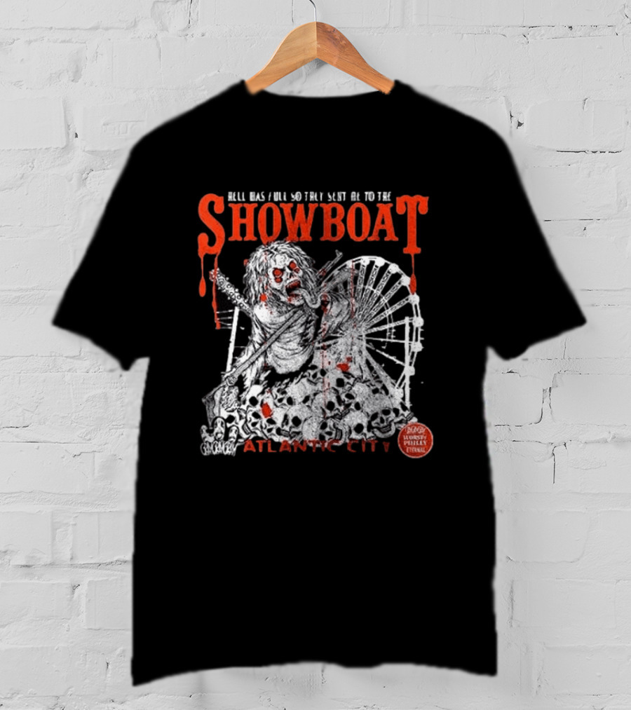Hell Was Full So They Sent Me To The Showboat Atlantic City Zombie Wheel Event T-Shirt