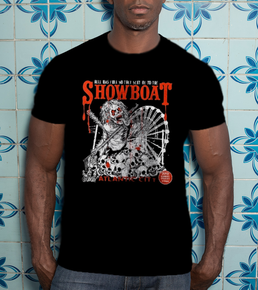 Hell Was Full So They Sent Me To The Showboat Atlantic City Zombie Wheel Event T-Shirt