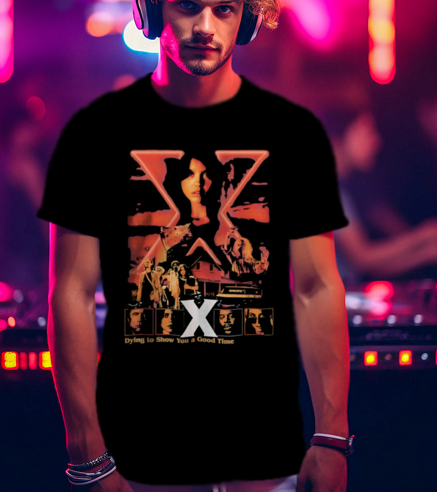 X Movie Horror Thriller Dying To Show You A Good Time Ti West T-Shirt