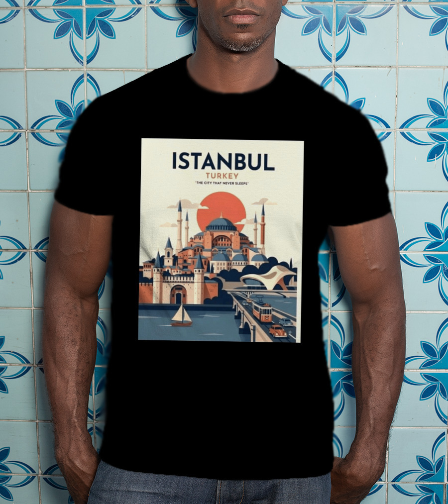 Istanbul Turkey The City That Never Sleeps Iconic Landmarks Urban Skyline Retro Style Scenic Tram And Sailboat T-Shirt