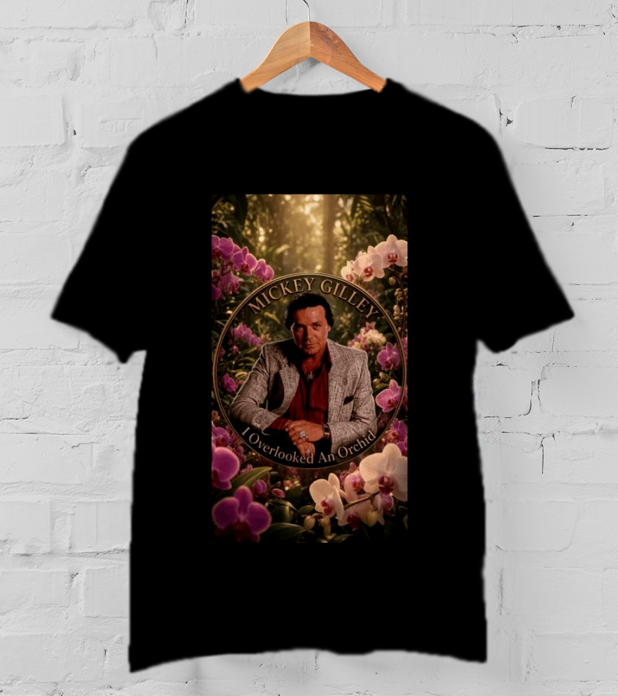 Mickey Gilley I Overlooked An Orchid Classic Country Music Legend T-Shirt