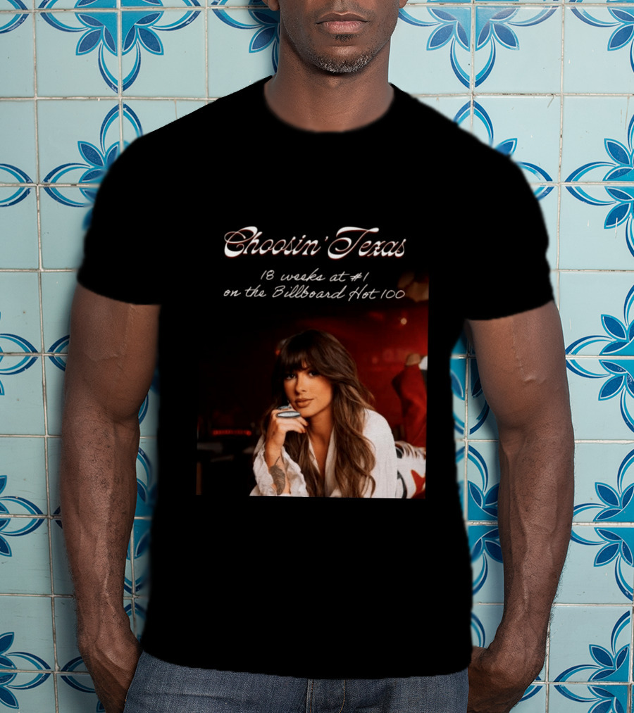 Choosin' Texas 18 Weeks At #1 On The Billboard Hot 100 T-Shirt