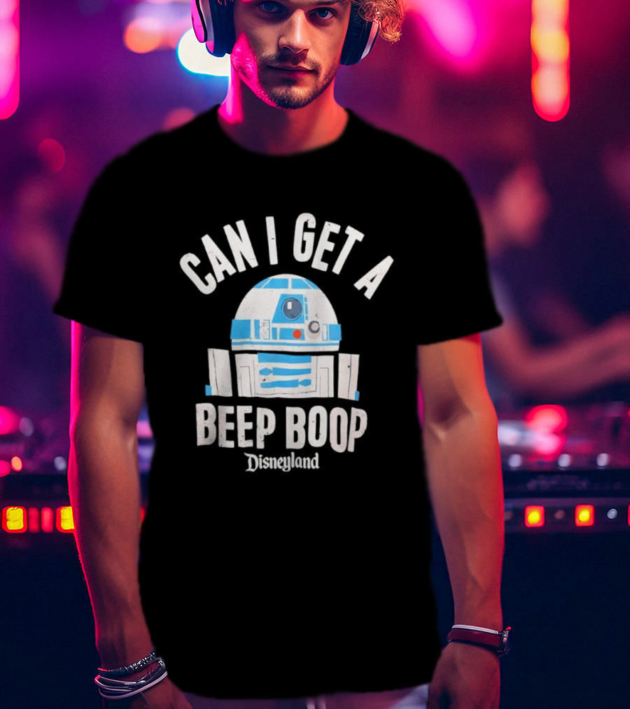 Can I Get A Beep Boop R2 D2 Disneyland Distressed T-Shirt