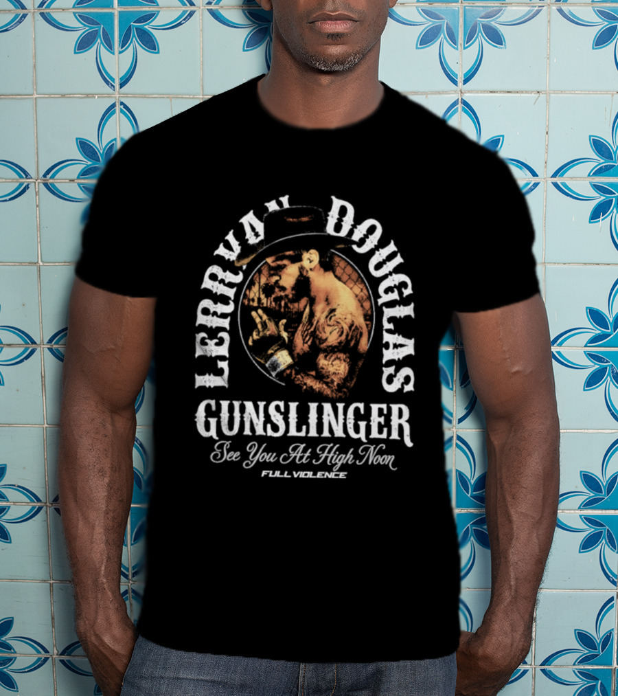 Lerrone Douglas Gunslinger High Noon Full Violence T-Shirt