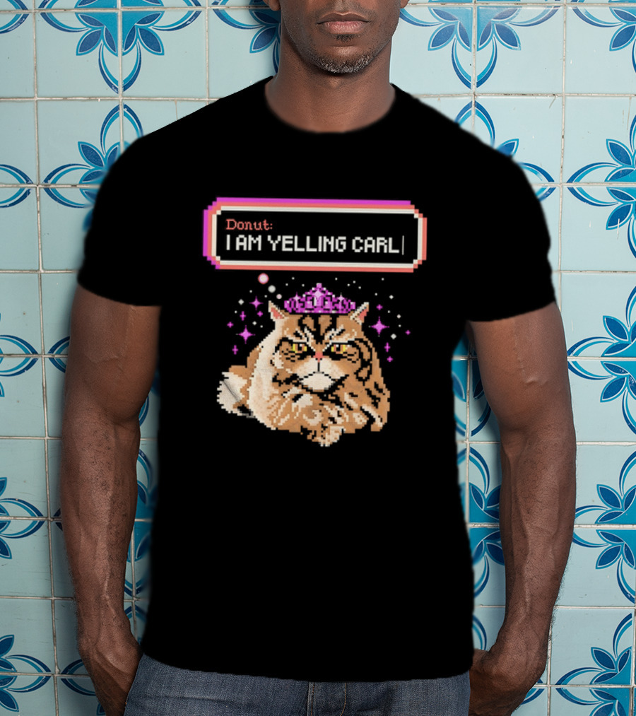 Donut The Cat I Am Yelling Carl Pixel Art Meme T-Shirt