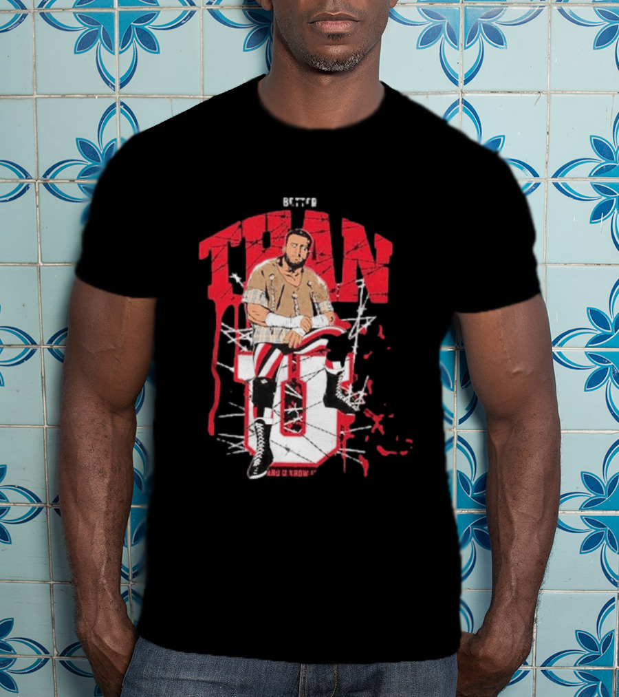 MJF Better Than You AEW Champion Barbed Wire Wrestling T-Shirt