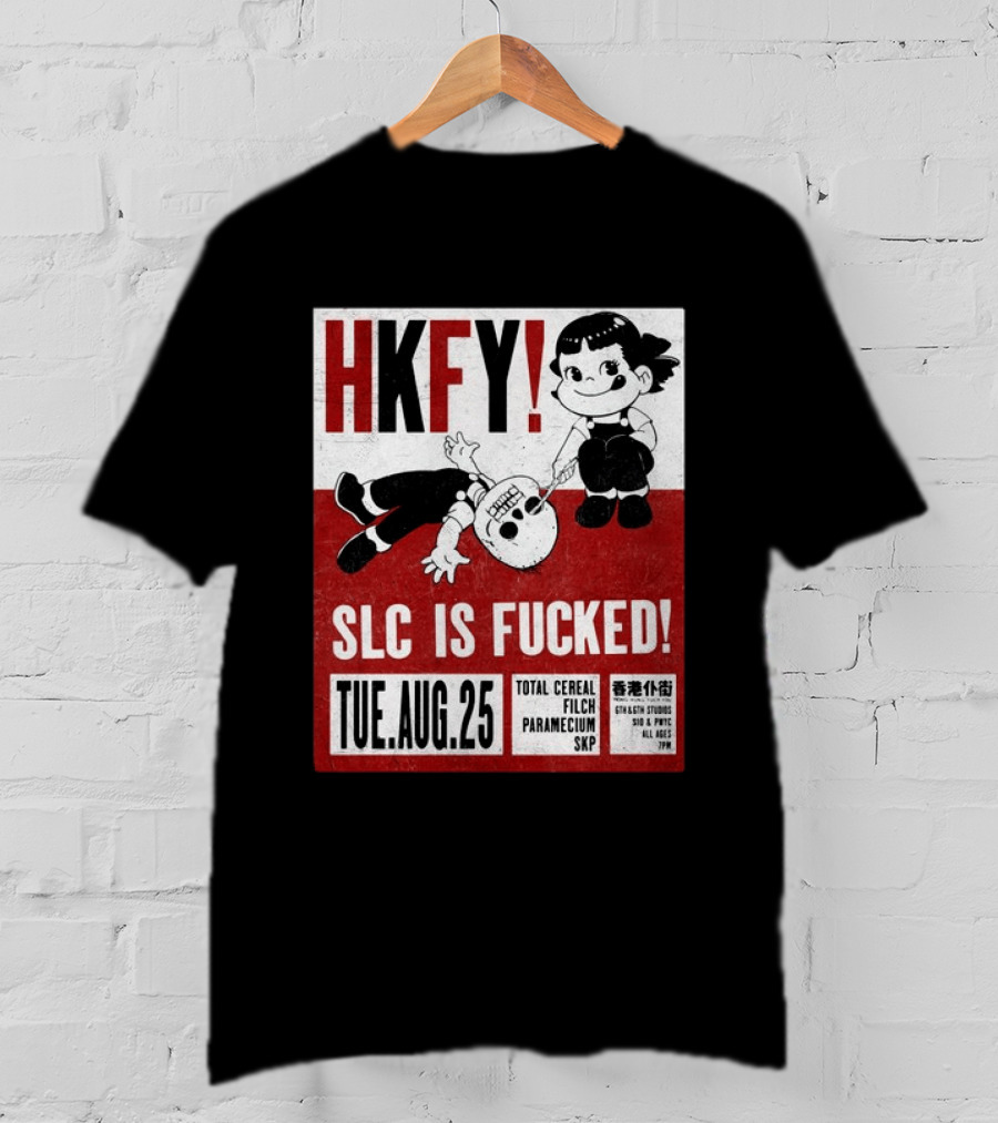 HKFY SLC Is Fucked Tue. AUG.25 Total Cereal Filch Paramecium SKP 9th & 9th Studios 7PM T-Shirt