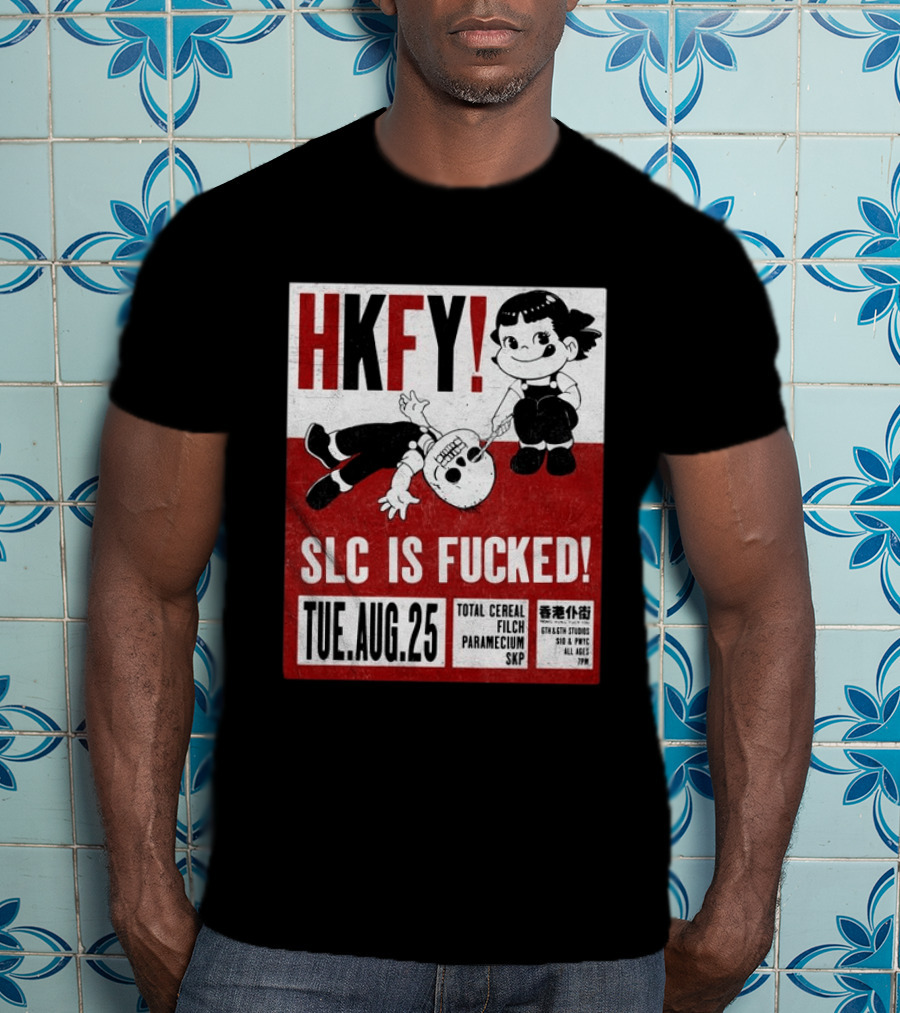 HKFY SLC Is Fucked Tue. AUG.25 Total Cereal Filch Paramecium SKP 9th & 9th Studios 7PM T-Shirt