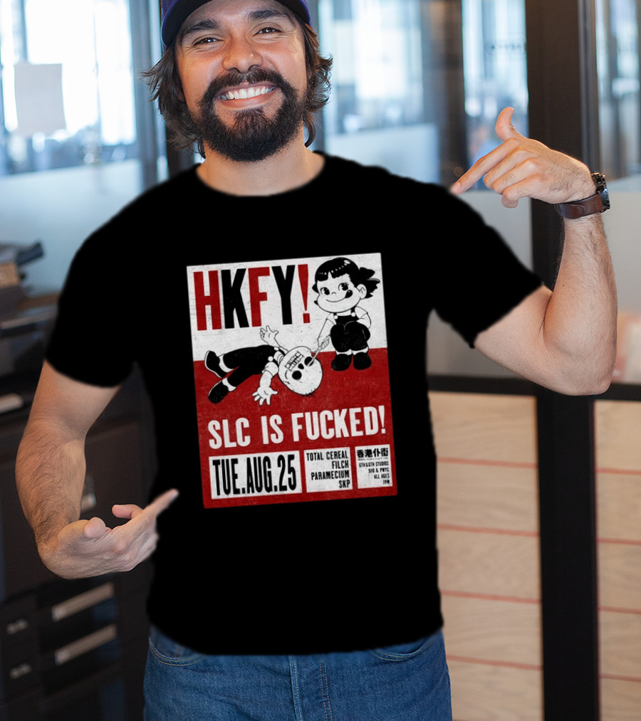 HKFY SLC Is Fucked Tue. AUG.25 Total Cereal Filch Paramecium SKP 9th & 9th Studios 7PM T-Shirt