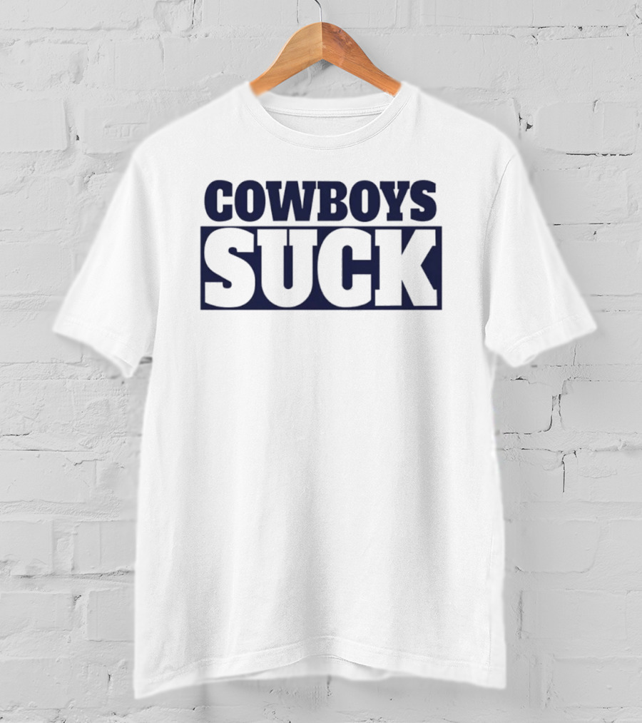 Cowboys Suck Rivalry Anti Cowboys Suck T-Shirt