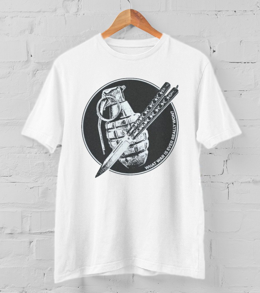 What War Is Ever Really Won Grenade Butterfly Knife T-Shirt