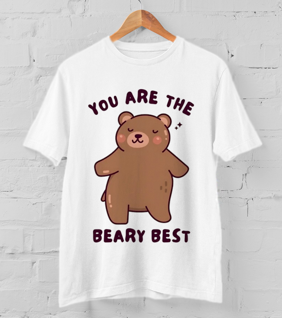 You Are The Beary Best Cute Cartoon Bear T-Shirt