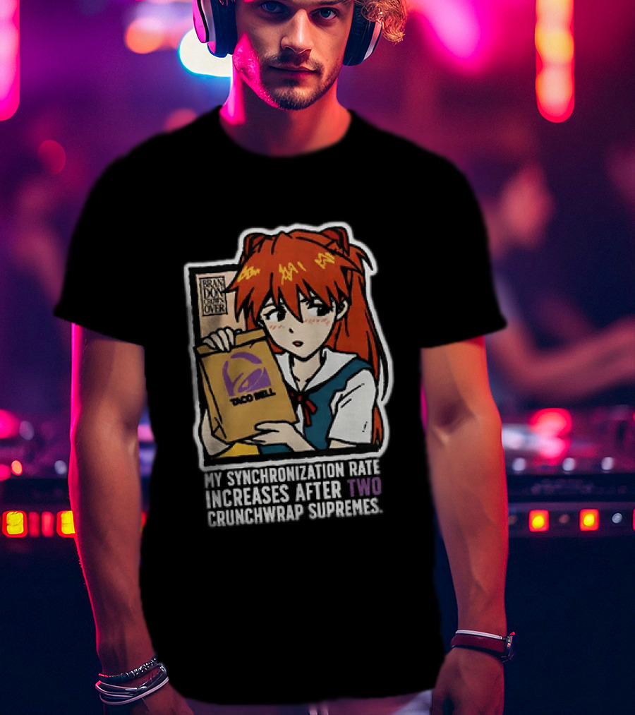Asuka Langley Soryu Neon Genesis Evangelion Taco Bell Synchronization Rate Increases Two Crunchwrap Supremes T-Shirt