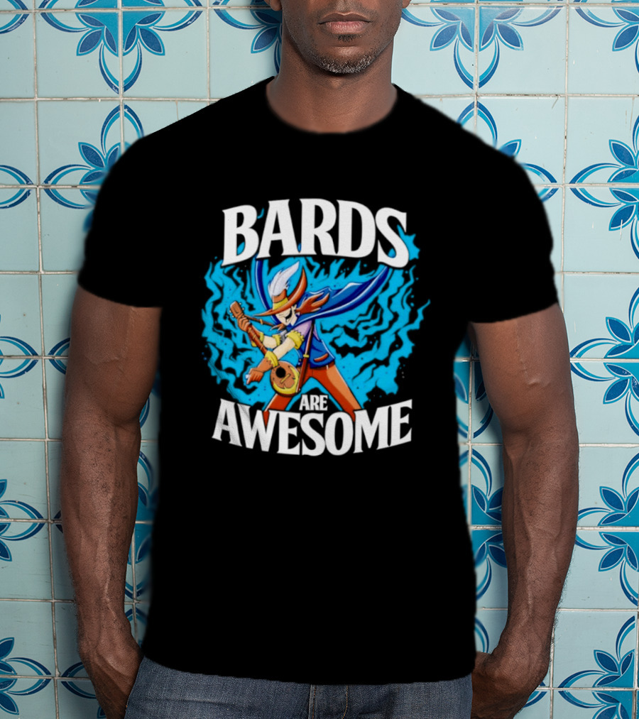 Bards Are Awesome Fantasy Roleplaying Dungeons And Dragons D&D T-Shirt