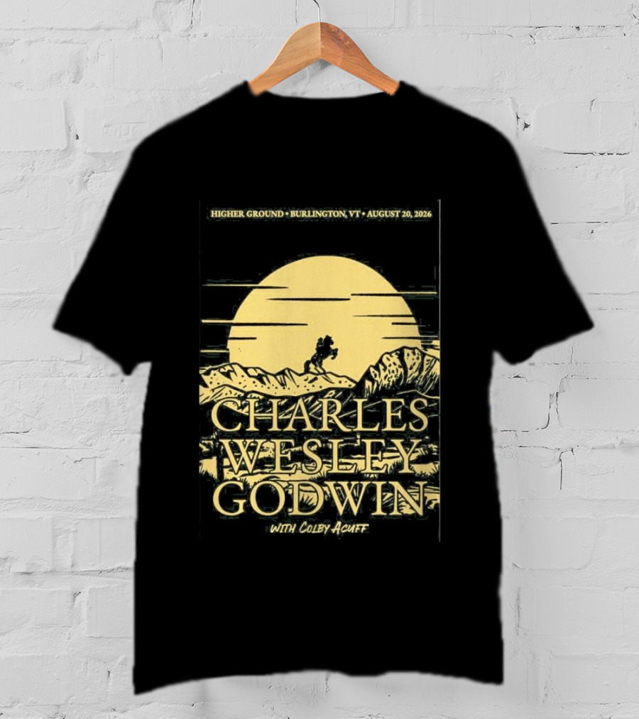 Higher Ground Burlington VT August 20 2026 Charles Wesley Godwin With Colby Acuff Full Moon Rider T-Shirt