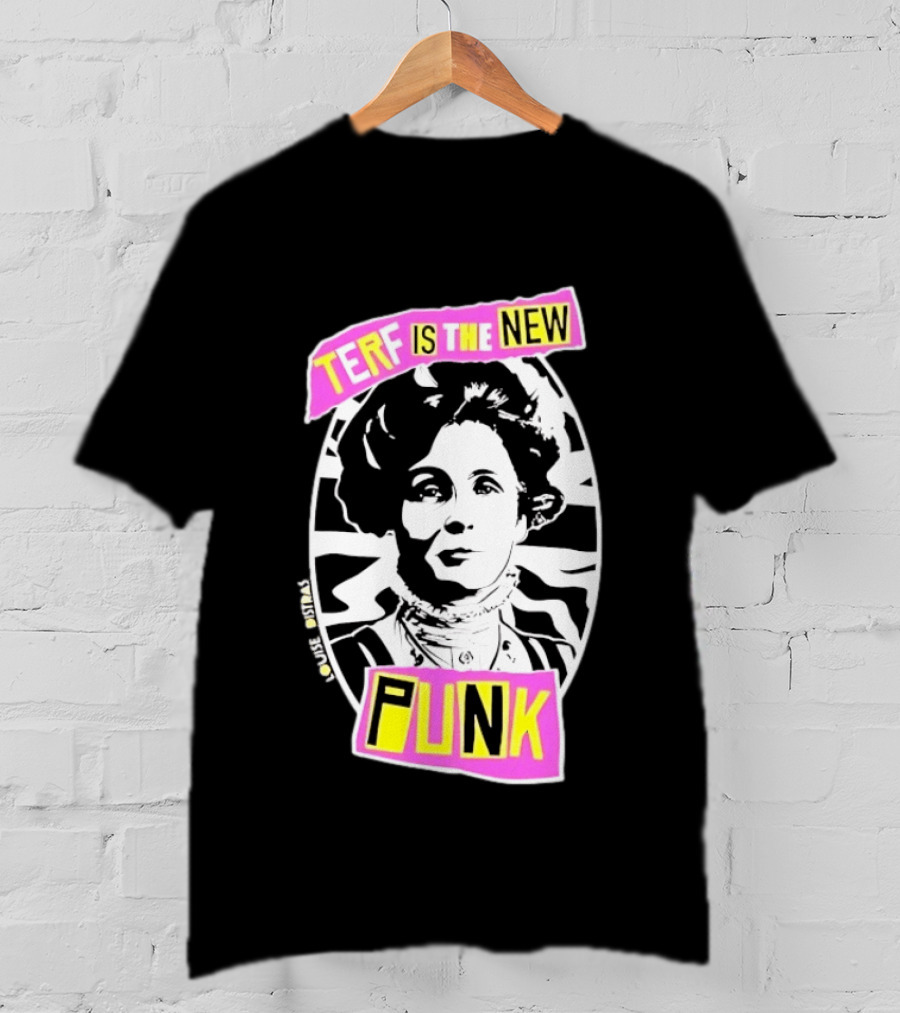 Louise Distras TERF Is The New Punk Political T-Shirt
