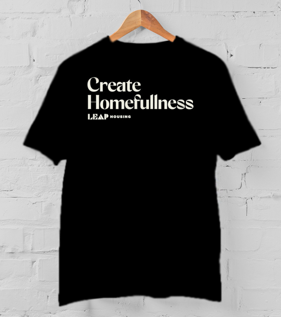 Create Homefullness Leap Housing Community T-Shirt