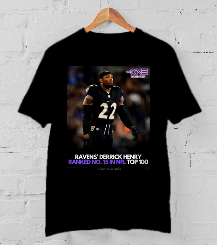 Ravens Derrick Henry Ranked No 15 In NFL Top 100 Baltimore Radio One T-Shirt