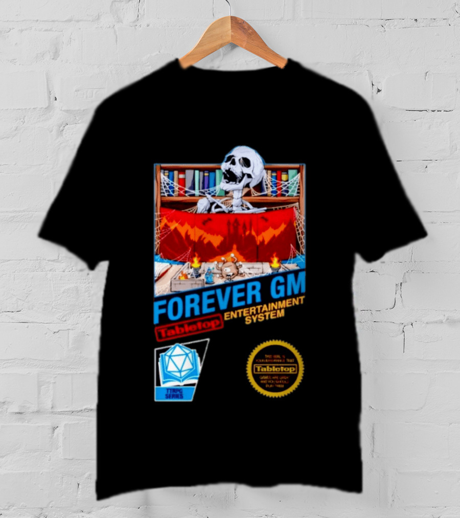 Forever GM Tabletop Entertainment System TTRPG Series Game Playbooks Dice T-Shirt