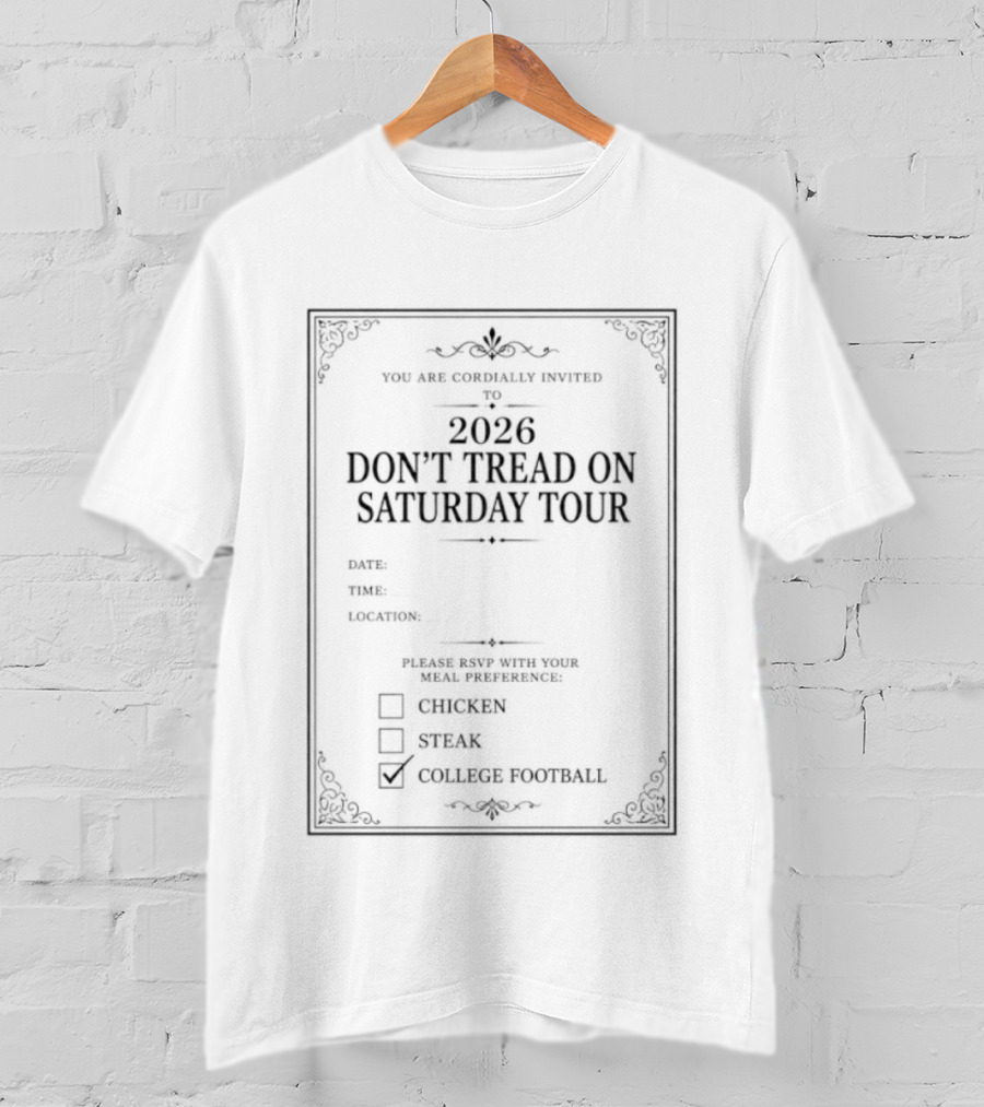 2026 Don't Tread On Saturday Tour College Football Event Invitation T-Shirt