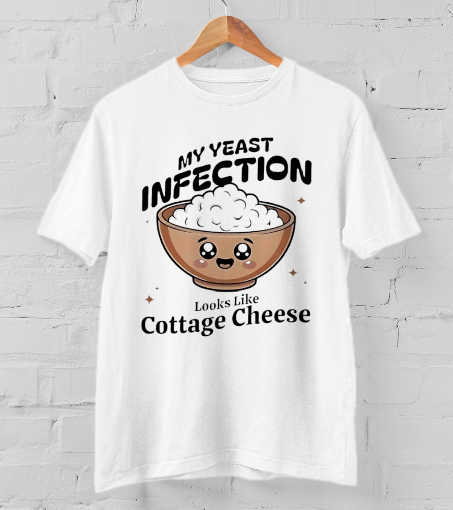 My Yeast Infection Looks Like Cottage Cheese Cute Cartoon Bowl T-Shirt