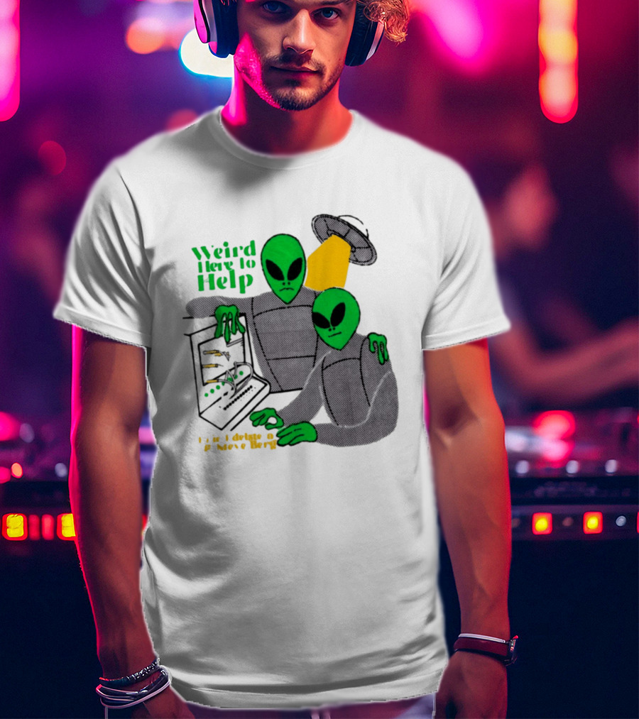 Weird Here To Help Alien Computer UFO T-Shirt