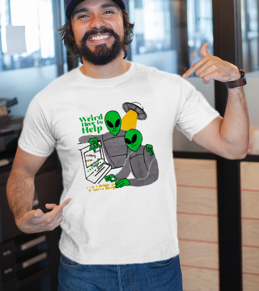 Weird Here To Help Alien Computer UFO T-Shirt