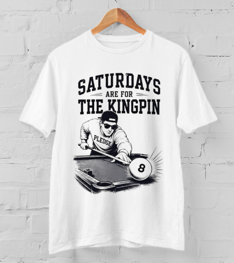 Saturdays Are For The Kingpin Player Billiards T-Shirt