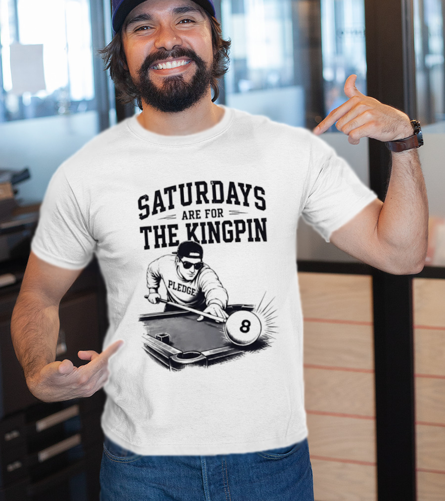 Saturdays Are For The Kingpin Player Billiards T-Shirt