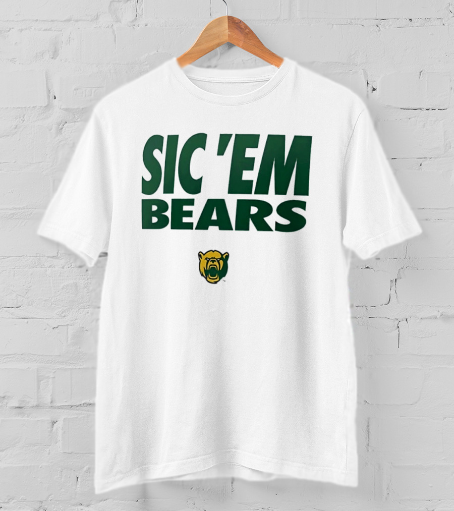 Sic 'Em Bears Baylor University Sports Team T-Shirt