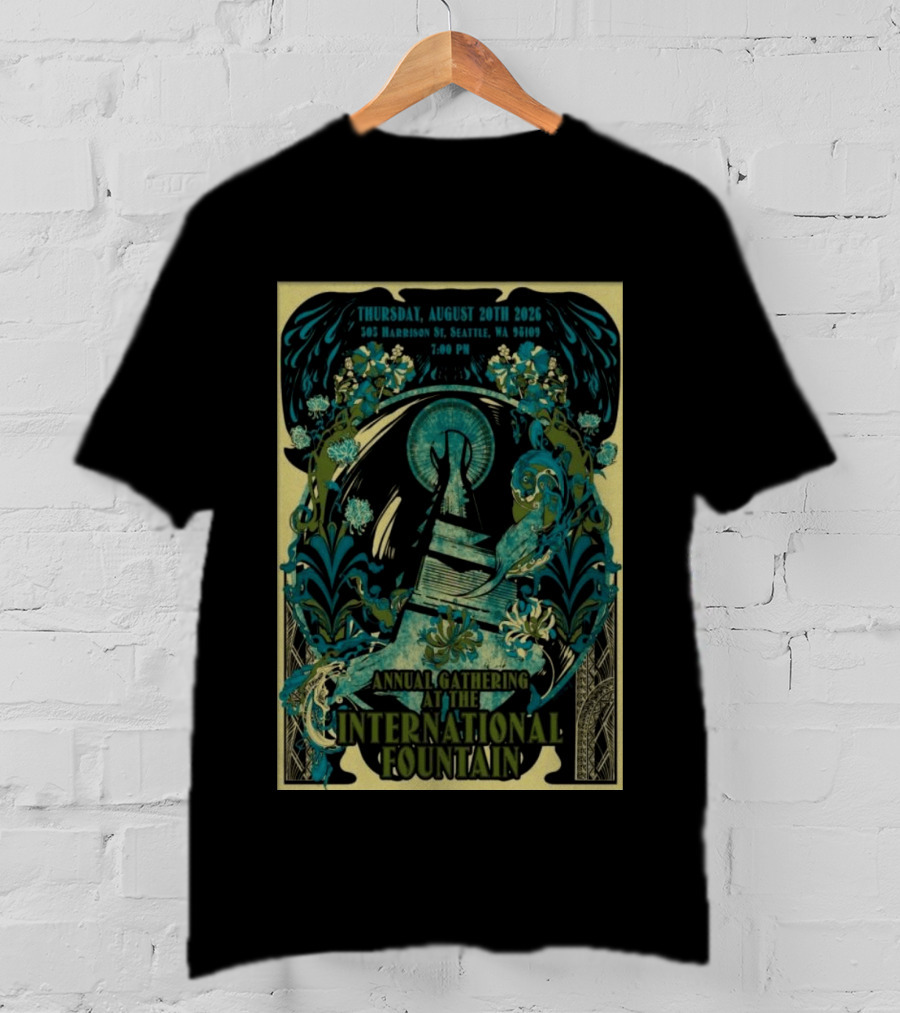 Thursday August 20th 2026 305 Harrison St Seattle WA 98109 7:00 PM Annual Gathering At The International Fountain T-Shirt
