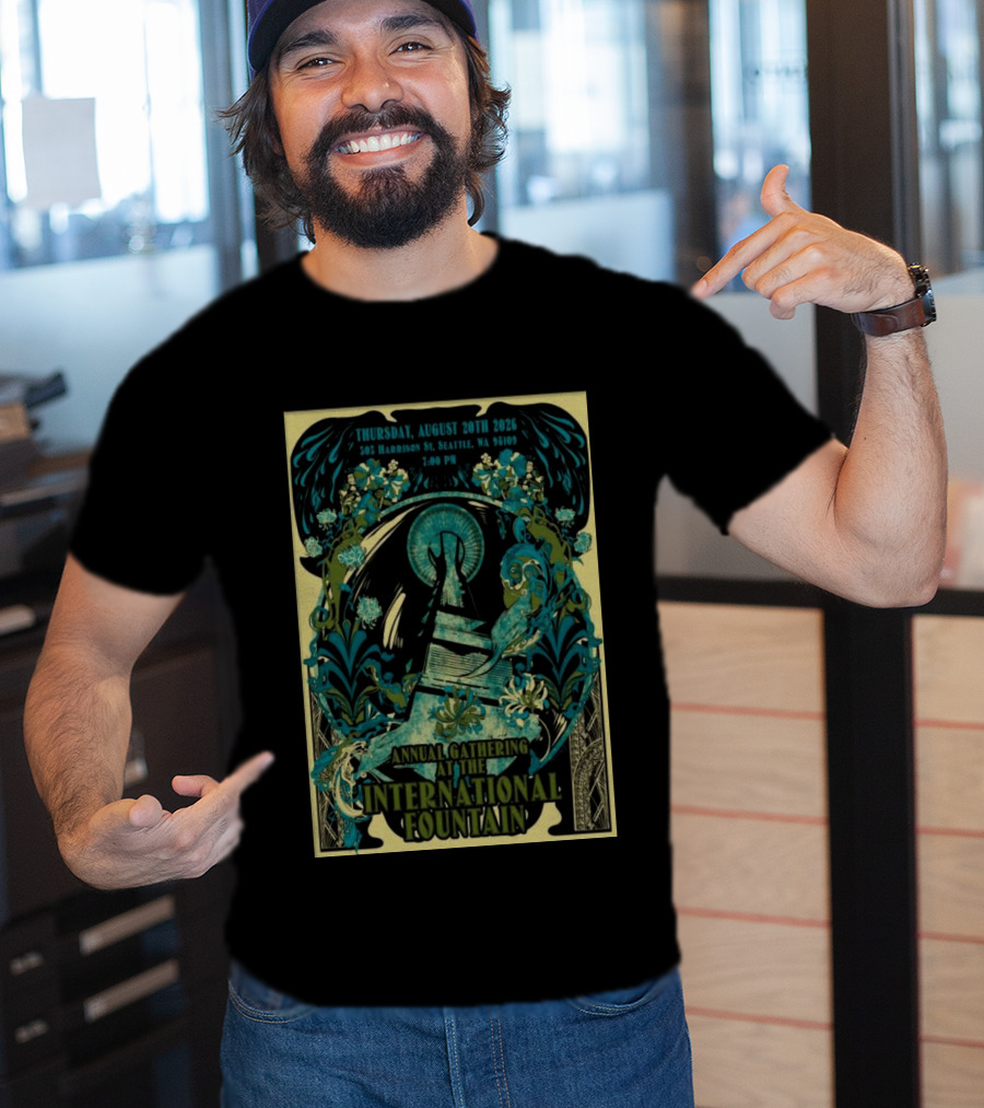 Thursday August 20th 2026 305 Harrison St Seattle WA 98109 7:00 PM Annual Gathering At The International Fountain T-Shirt