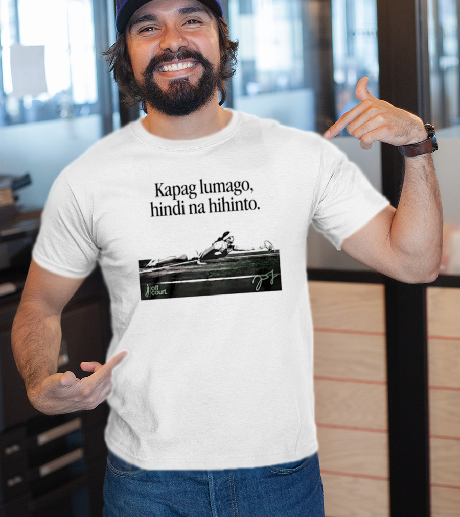 Kapag Lumago Hindi Na Hihinto Tennis Alex Eala Philippines T-Shirt