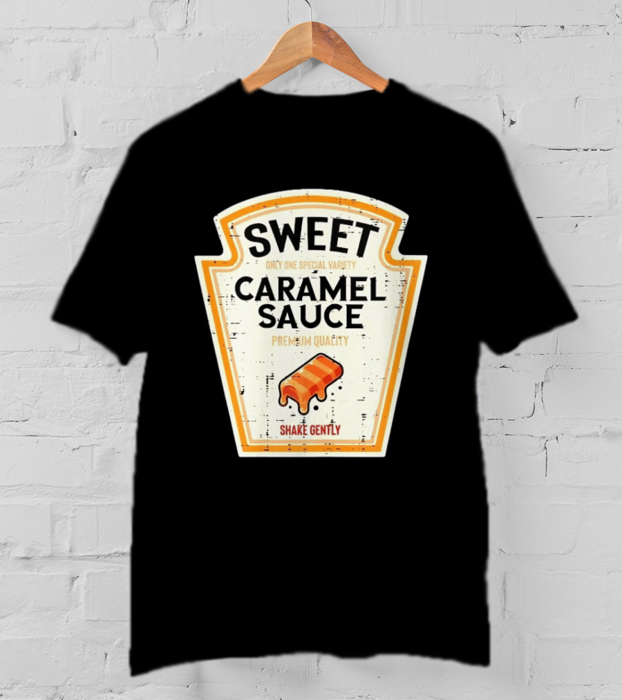 Sweet Caramel Sauce Premium Quality Shake Gently Distressed Variety T-Shirt