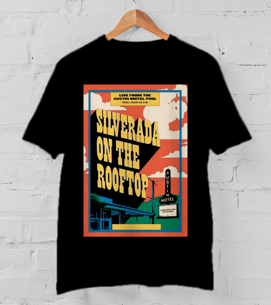 Silverada Live From The Austin Motel Pool Rooftop August 28 2026 T-Shirt