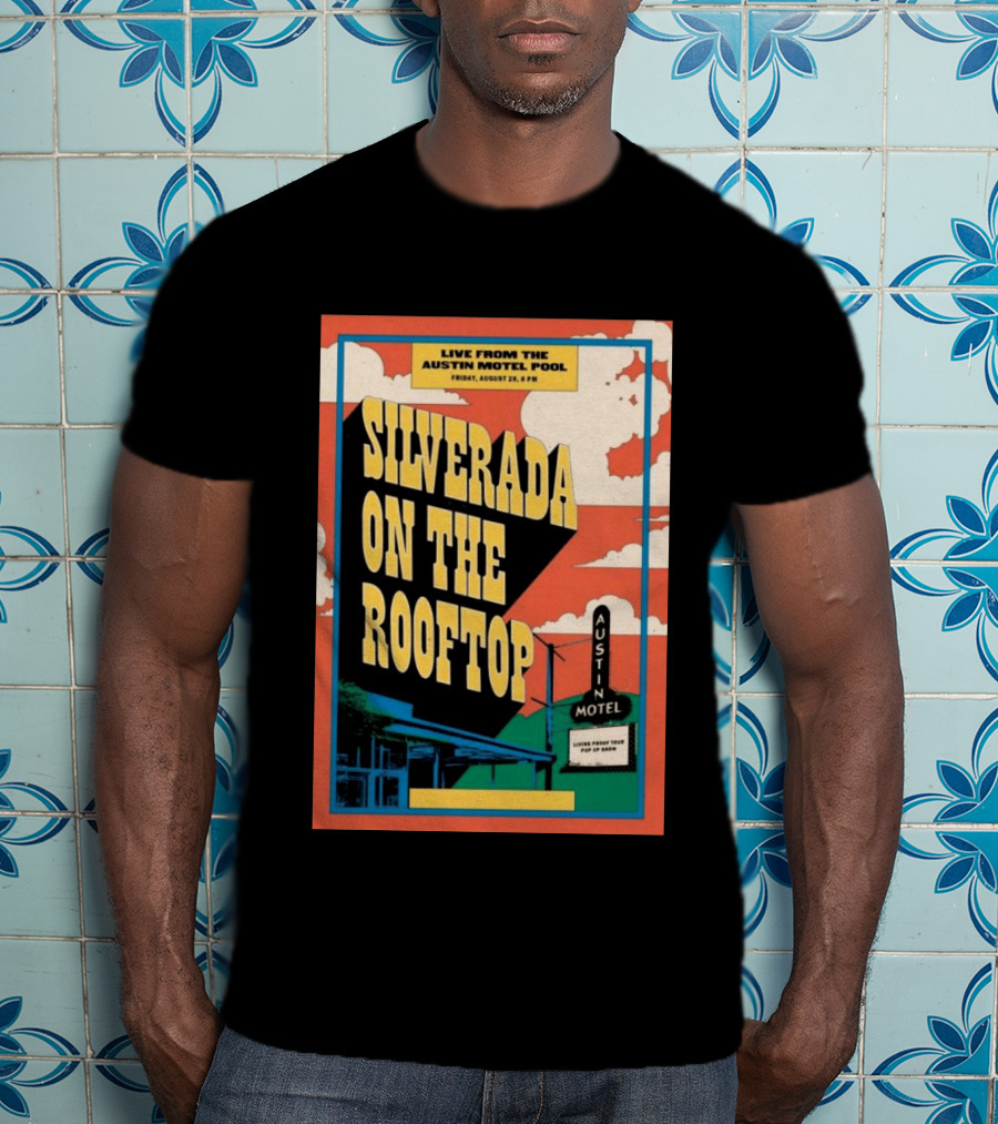 Silverada Live From The Austin Motel Pool Rooftop August 28 2026 T-Shirt