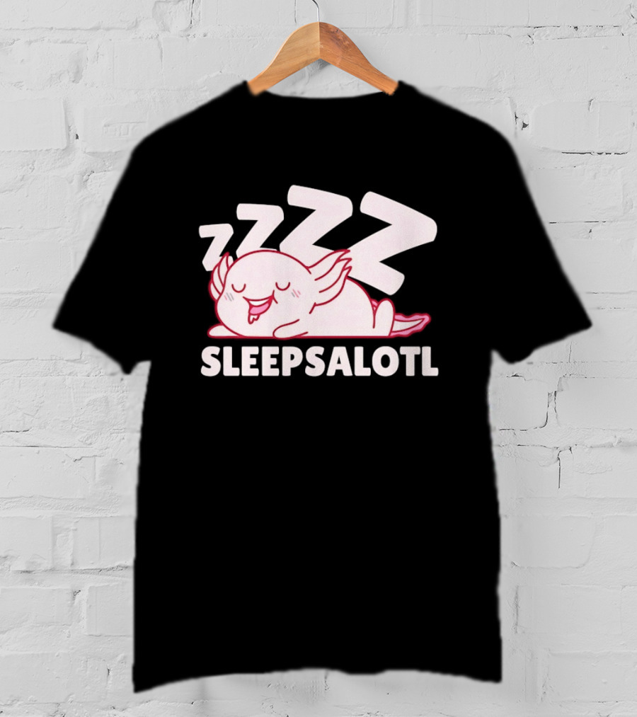 SLEEPSALOTL Sleeping Axolotl Sleepy Animal ZZZ T-Shirt
