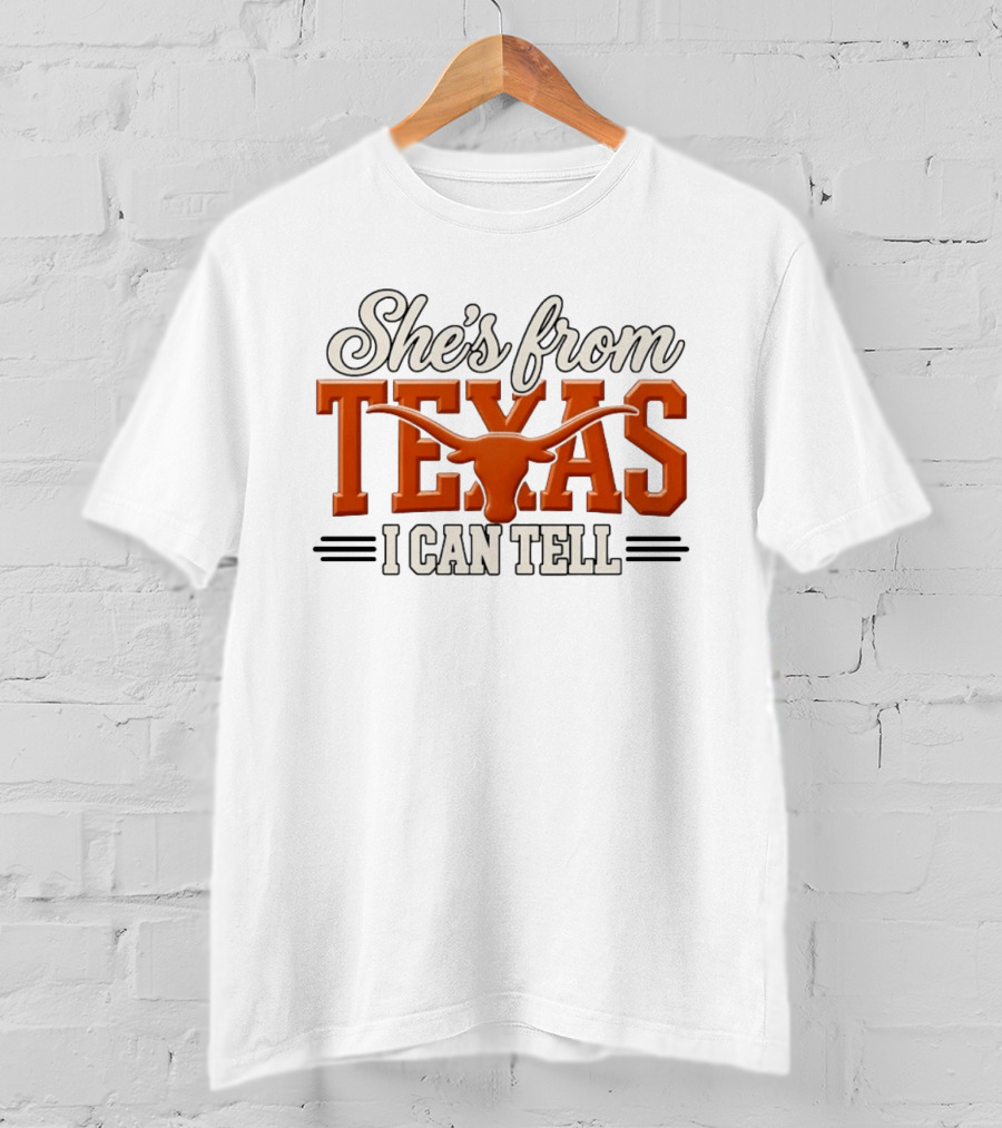She's From Texas I Can Tell Hook Em Horns T-Shirt