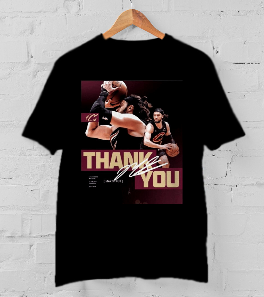 Thank You Max Strus Three Seasons Cleveland Cavaliers 2023 2026 Basketball Star T-Shirt